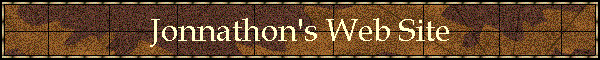 Jonnathon's Web Site